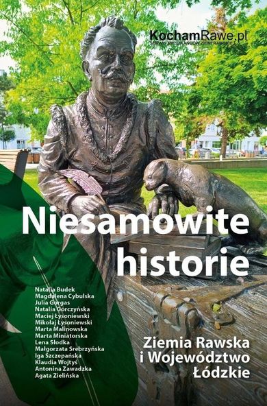 Niesamowite historie. Ziemia Rawska
