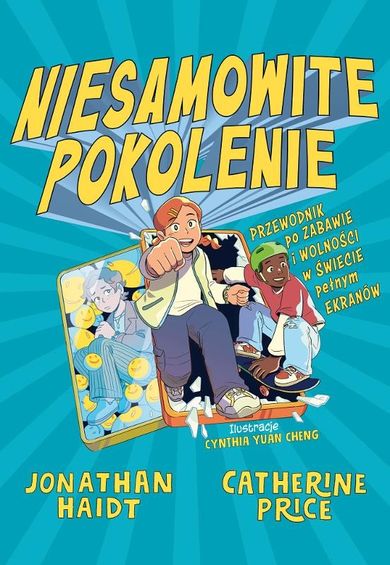 Niesamowite pokolenie. Przewodnik po zabawie i wolności w świecie pełnym ekranów