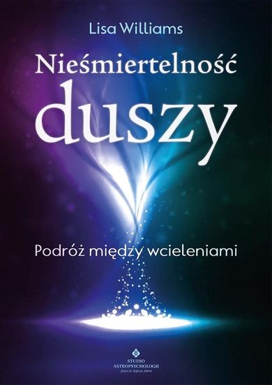 Nieśmiertelność duszy - podróż między wcieleniami