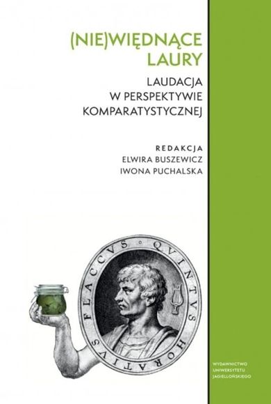 (Nie)więdnące laury. Laudacja w perspektywie komparatystycznej