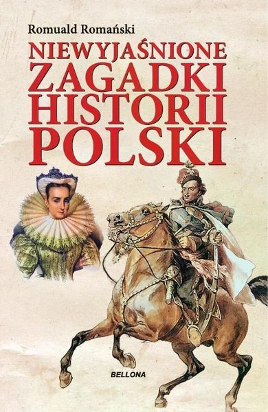 Niewyjaśnione zagadki historii Polski