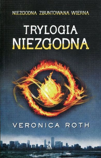 Niezgodna Niezgodna / Zbuntowana / Wierna. Trylogia