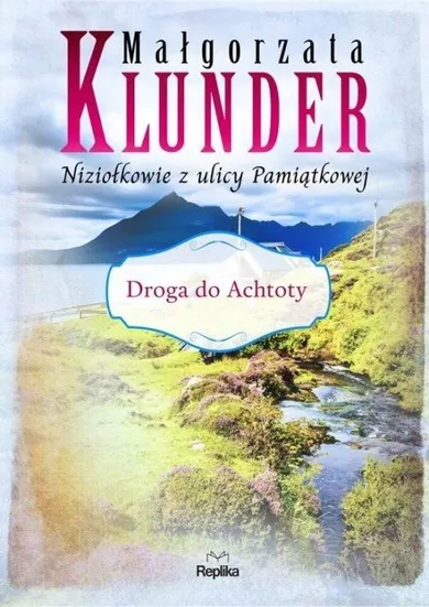 Niziołkowie z ulicy Pamiątkowej. Tom 2. Droga do Achtoty