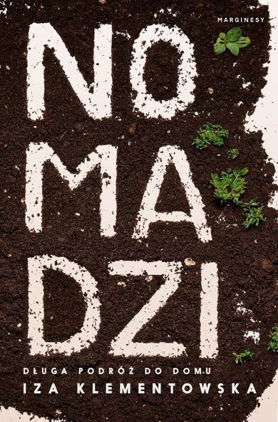 Nomadzi. Długa podróż do domu