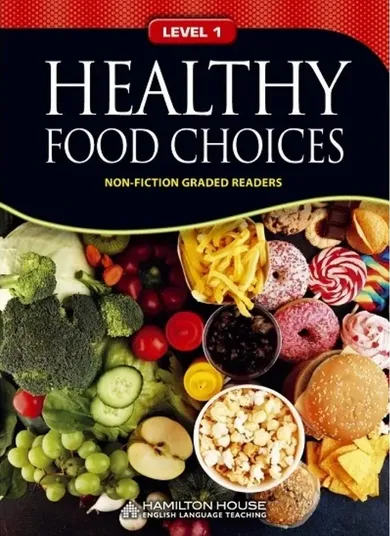 Non - Fiction Readers. Healthy Food Choices. Level A1