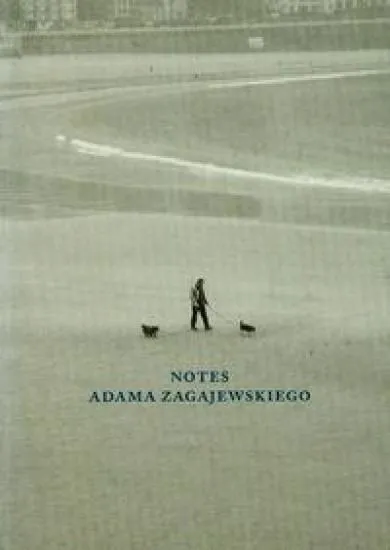 Notes Adama Zagajewskiego