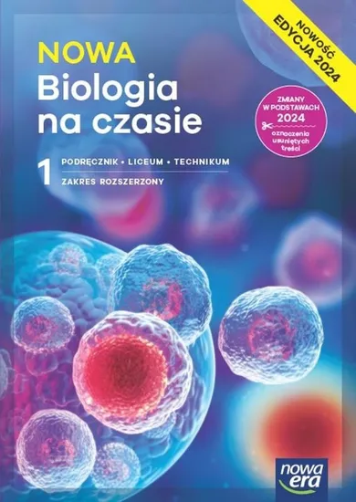 Nowa biologia na czasie. Podręcznik 1 liceum i technikum. Zakres rozszerzony. Edycja 2024