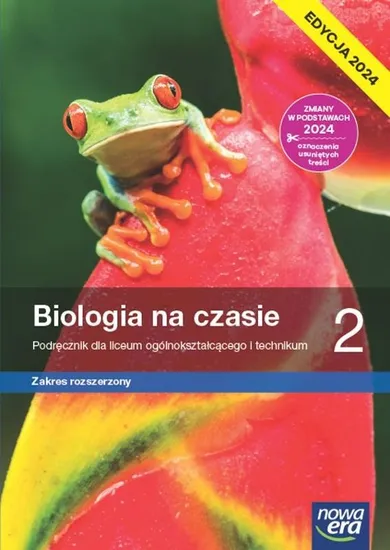 Nowa biologia na czasie. Podręcznik 2 liceum i technikum. Zakres rozszerzony. Edycja 2024