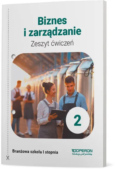 Nowa Biznes i zarządzanie 2. Zeszyt ćwiczeń. Szkoła branżowa I stopnia