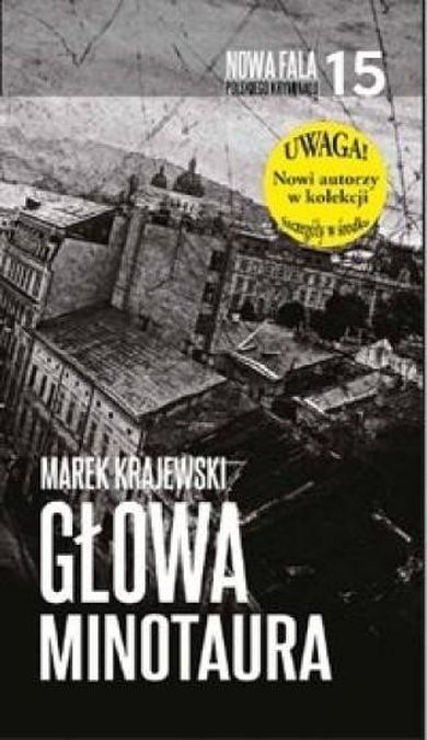 Nowa fala polskiego kryminału. Tom 15. Głowa Minotaura