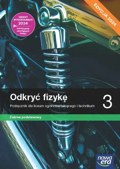 Nowa fizyka. Odkryć fizykę. Podręcznik 3 liceum i technikum. Zakres podstawowy. Edycja 2024