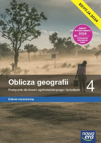 Nowa geografia. Oblicza geografii. Podręcznik 4 liceum i technikum. Zakres rozszerzony. Edycja 2024