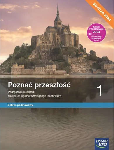 Nowa historia. Poznać przeszłość. Podręcznik 1 liceum technikum. Zakres podstawowy. Edycja 2024