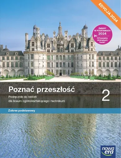 Nowa historia. Poznać przeszłość. Podręcznik 2 liceum technikum. Zakres podstawowy. Edycja 2024