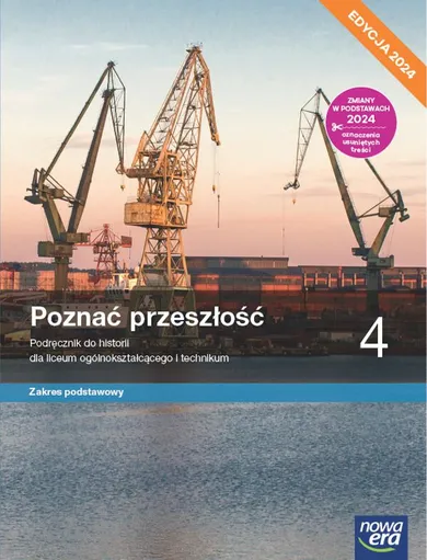 Nowa historia. Poznać przeszłość. Podręcznik 4 liceum technikum. Zakres podstawowy. Edycja 2024