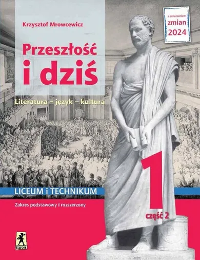 Nowa język polski. Przeszłość i dziś. Renesans oświecenie 1. Część 2. Zakres podstawowy i rozszerzony