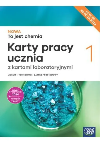 Nowa to jest chemia. Karty pracy ucznia 1. Zakres podstawowy. Edycja 2024