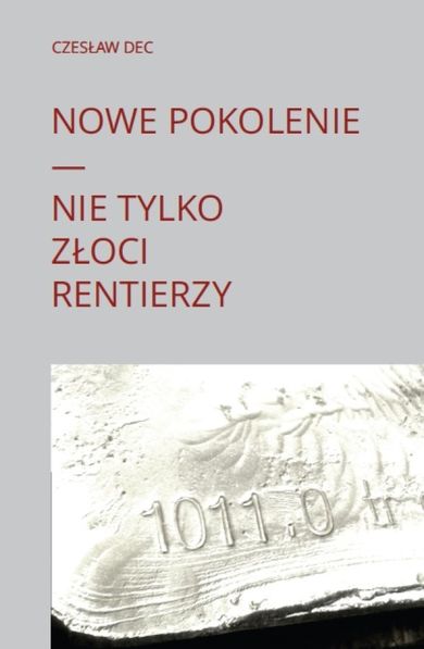Nowe pokolenie. Nie tylko złoci rentierzy