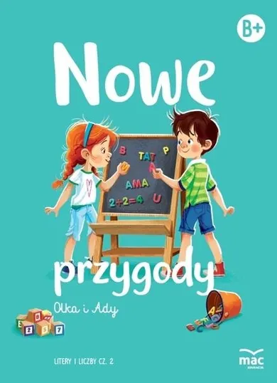 Nowe przygody Olka i Ady. Litery i liczby. Część 2