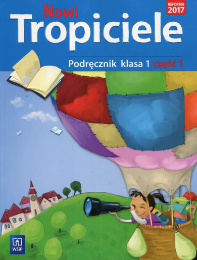 Nowi Tropiciele 1. Podręcznik. Część 1