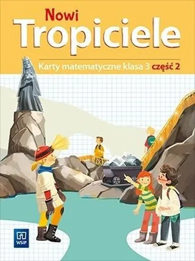 Nowi Tropiciele. Karty Matematyczne. Część 2. Edukacja wczesnoszkolna. Klasa 3