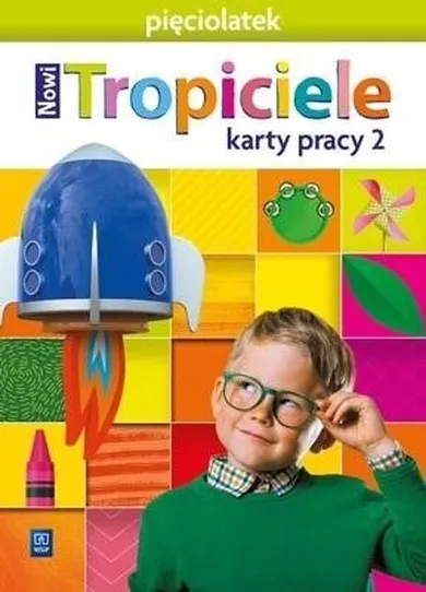 Nowi Tropiciele. Pięciolatek. Karty pracy. Część 2