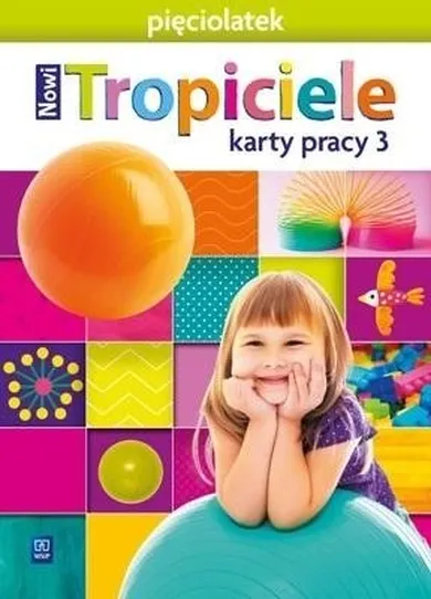 Nowi Tropiciele. Pięciolatek. Karty pracy. Część 3