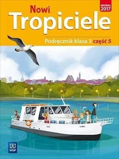 Nowi Tropiciele. Podręcznik. Część 5. Edukacja wczesnoszkolna. Klasa 3