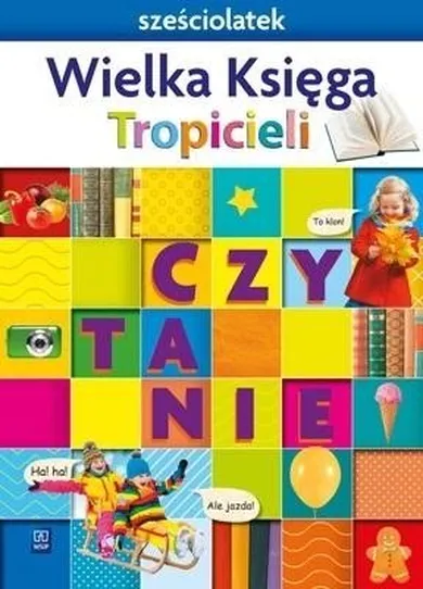 Nowi Tropiciele. Sześciolatek. Wielka Księga