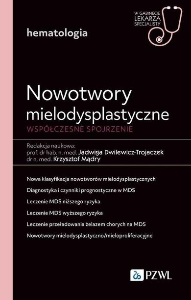 Nowotwory mielodysplastyczne. Współczesne spojrzenie
