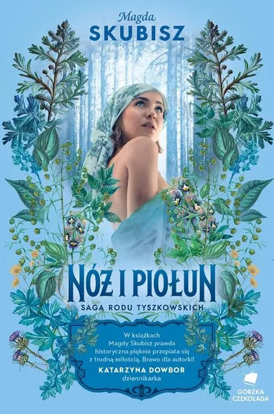 Nóż i piołun. Saga rodu Tyszkowskich