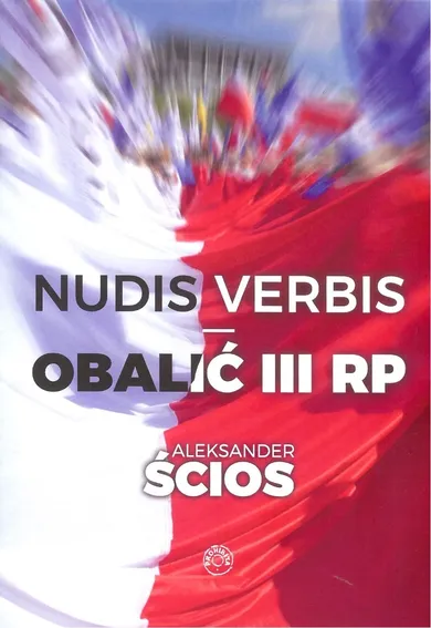 Nudis verbis. Obalić III RP