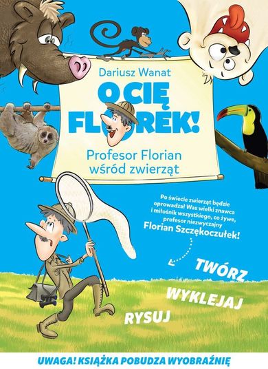 O Cię Florek. Profesor Florian wśród zwierząt