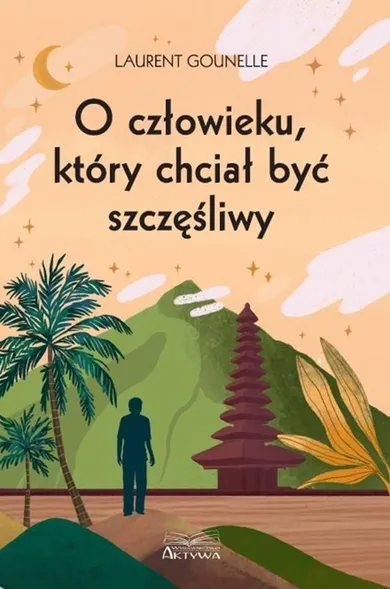 O człowieku, który chciał być szczęśliwy