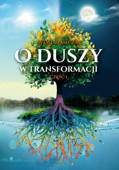 O duszy w transformacji. Część 1