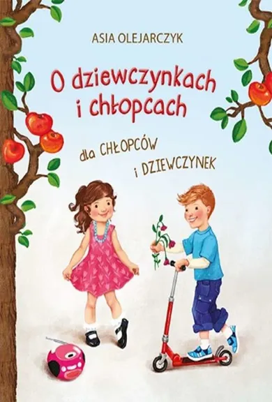 O dziewczynkach i chłopcach dla chłopców i dziewczynek