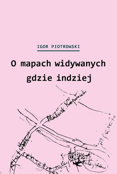 O mapach widywanych gdzie indziej