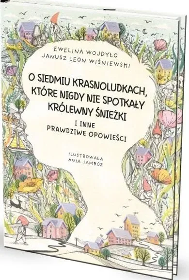 O siedmiu krasnoludkach, które nigdy nie spotkały Królewny Śnieżki