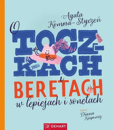 O toczkach i beretach w lepiejach i sonetach