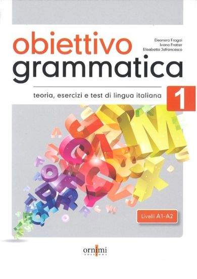 Obiettivo Grammatica 1 A1-A2. Podręcznik do gramatyki włoskiego, teoria, ćwiczenia i testy
