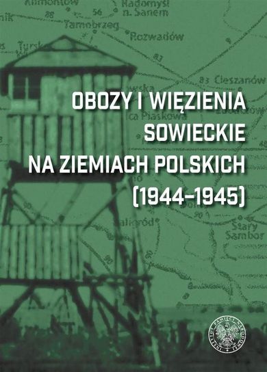 Obozy i więzienia sowieckie na ziemiach polskich