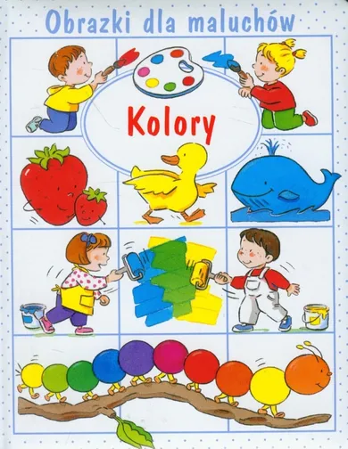 Obrazki dla maluchów. Kolory