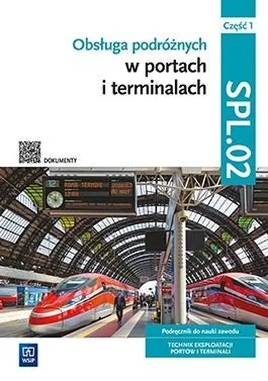 Obsługa podróżnych w portach i terminalach. Kwalifikacja SPL.02. Część 1