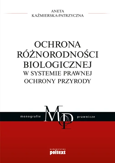 Ochrona różnorodności biologicznej w systemie prawnej ochrony przyrody