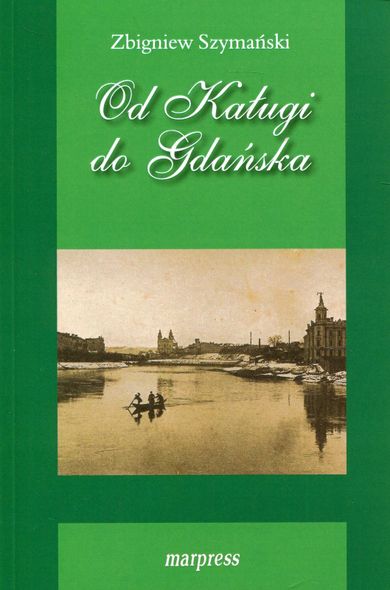 Od Kaługi do Gdańska