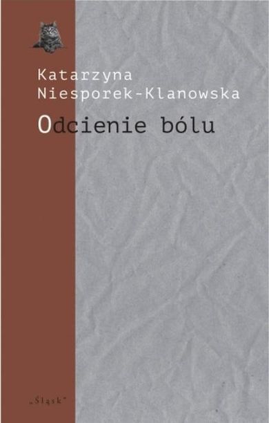 Odcienie bólu. Trzy szkice o poezji Józefa Wittlin