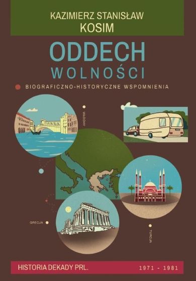 Oddech wolności. Biograficzno-historyczne wspomnienia