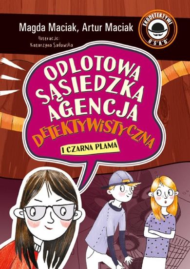 Odlotowa Sąsiedzka Agencja Detektywistyczna. Czarna plama. Tom 2