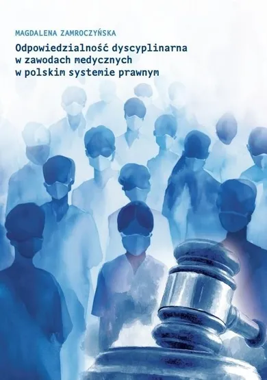 Odpowiedzialność dyscyplinarna w zawodach medycznych