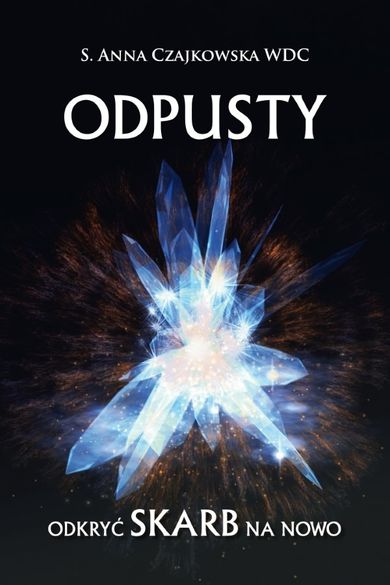 Odpusty. Odkryć skarb na nowo